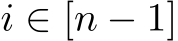  i ∈ [n − 1]