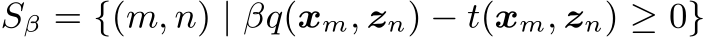  Sβ = {(m, n) | βq(xm, zn) − t(xm, zn) ≥ 0}