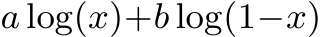  a log(x)+b log(1−x)