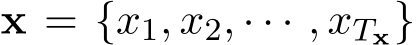  x = {x1, x2, · · · , xTx}