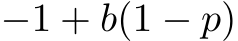  −1 + b(1 − p)