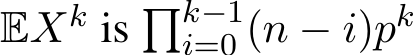  EXk is �k−1i=0 (n − i)pk