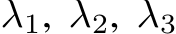  λ1, λ2, λ3
