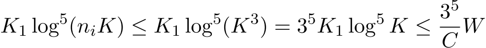 K1 log5(niK) ≤ K1 log5(K3) = 35K1 log5 K ≤ 35C W