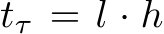  tτ = l · h