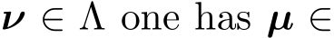  ν ∈ Λ one has µ ∈