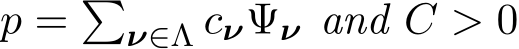  p = �ν∈Λ cνΨν and C > 0