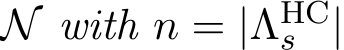  N with n = |ΛHCs |