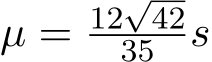  µ = 12√4235 s