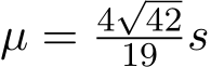  µ = 4√4219 s