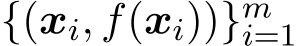  {(xi, f(xi))}mi=1