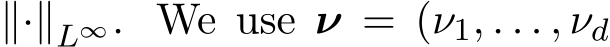 ∥·∥L∞. We use ν = (ν1, . . . , νd