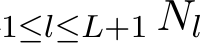 1≤l≤L+1 Nl