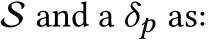  S and a 𝛿𝑝 as: