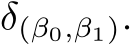  δ(β0,β1).