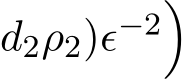 d2ρ2)ϵ−2�