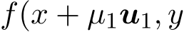  f(x + µ1u1, y