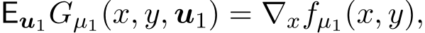  Eu1Gµ1(x, y, u1) = ∇xfµ1(x, y),