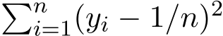  �ni=1(yi − 1/n)2