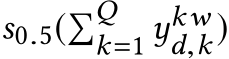 s0.5(�Qk=1 ykwd,k)