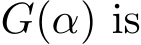  G(α) is