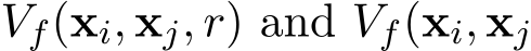  Vf(xi, xj, r) and Vf(xi, xj