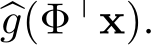 �g(�Φ⊤x).