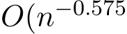  O(n−0.575