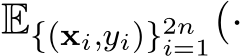  E{(xi,yi)}2ni=1(·