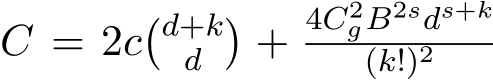  C = 2c�d+kd �+4C2gB2sds+k(k!)2