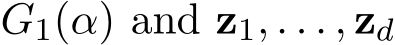  G1(α) and z1, . . . , zd