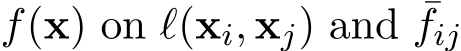  f(x) on ℓ(xi, xj) and ¯fij