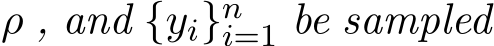  ρ , and {yi}ni=1 be sampled