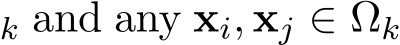 k and any xi, xj ∈ Ωk