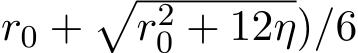 r0 +�r20 + 12η)/6