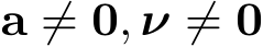  a ̸= 0, ν ̸= 0