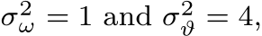  σ2ω = 1 and σ2ϑ = 4,