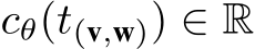  cθ(t(v,w)) ∈ R