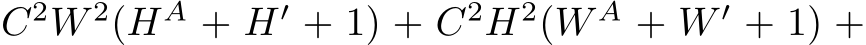  C2W 2(HA + H′ + 1) + C2H2(W A + W ′ + 1) +