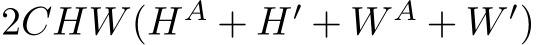 2CHW(HA + H′ + W A + W ′)