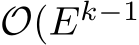  O(Ek−1