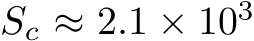  Sc ≈ 2.1 × 103