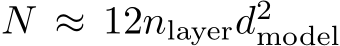  N ≈ 12nlayerd2model