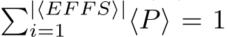 �|⟨EF F S⟩|i=1 ⟨P⟩ = 1