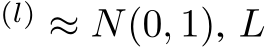 (l) ≈ N(0, 1), L