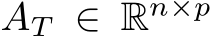 AT ∈ Rn×p