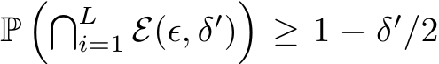  P��Li=1 E(ϵ, δ′)�≥ 1 − δ′/2