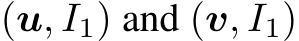  (u, I1) and (v, I1)