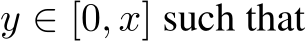  y ∈ [0, x] such that