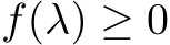  f(λ) ≥ 0